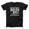 Nevermore Academy Rave'n Ball Men/Unisex T-Shirt Black | Funny Shirt from Famous In Real Life
