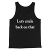 Let’s Circle Back On That Funny Men/Unisex Tank Top Black | Funny Shirt from Famous In Real Life