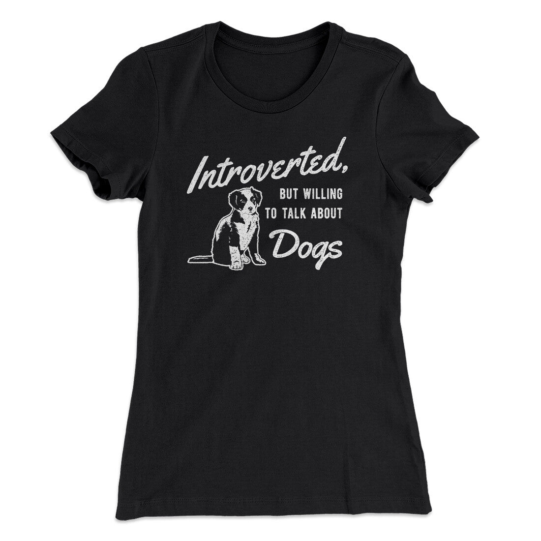 Introverted But Willing To Talk About Dogs Women's T-Shirt | Funny Shirt from Famous In Real Life
