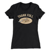 Thank Full Women's T-Shirt Black | Funny Shirt from Famous In Real Life