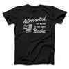 Introverted But Willing To Talk About Books Men/Unisex T-Shirt Black | Funny Shirt from Famous In Real Life