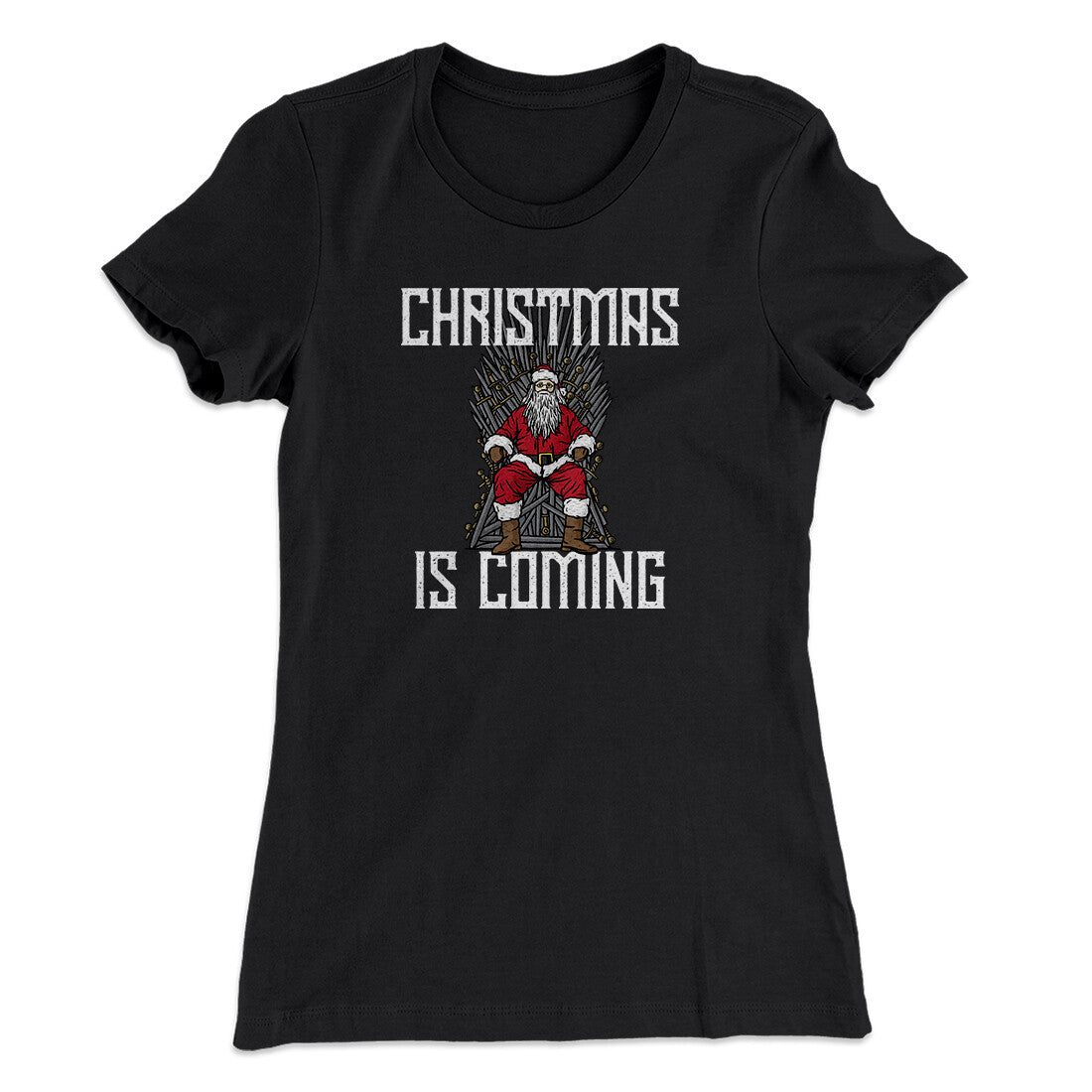 Christmas Is Coming Women's T-Shirt | Funny Shirt from Famous In Real Life