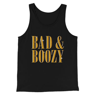 Bad And Boozy Men/Unisex Tank Top Black | Funny Shirt from Famous In Real Life