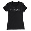 I’ve Cc’d My Boss Women's T-Shirt Black | Funny Shirt from Famous In Real Life
