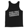 Irish Today, Hungover Tomorrow Men/Unisex Tank Top Black | Funny Shirt from Famous In Real Life