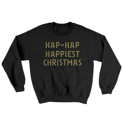 Hap-Hap Happiest Christmas Ugly Sweater Black | Funny Shirt from Famous In Real Life