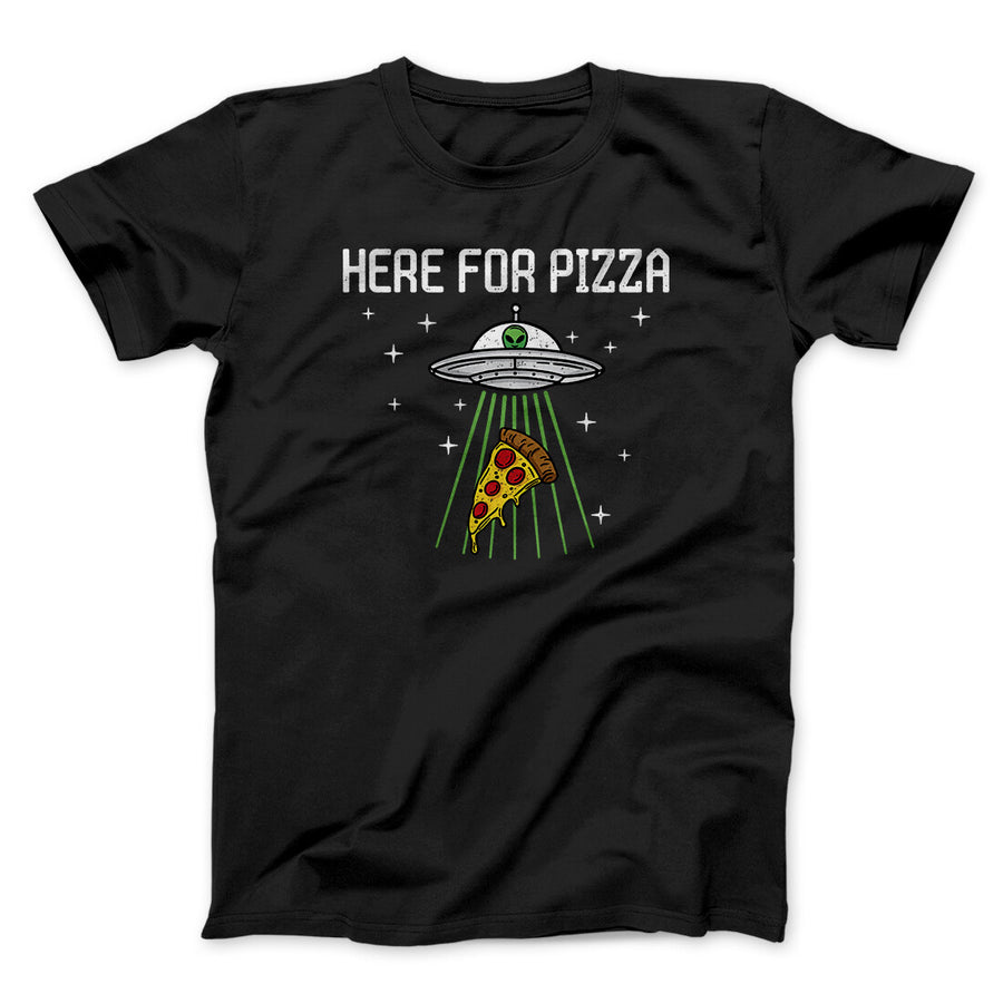 Here For The Pizza Men/Unisex T-Shirt Black | Funny Shirt from Famous In Real Life