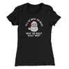 Tell Me What You Want, What You Really Really Want Women's T-Shirt Black | Funny Shirt from Famous In Real Life