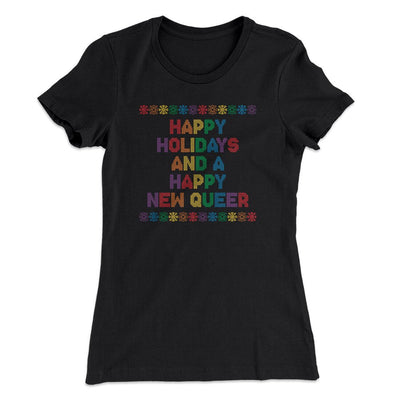 Happy Holidays And Happy New Queer Women's T-Shirt Black | Funny Shirt from Famous In Real Life