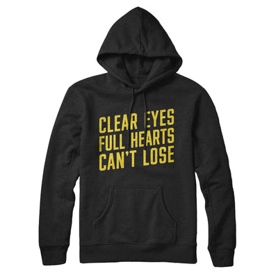 Clear Eyes, Full Hearts, Can’t Lose Hoodie Black | Funny Shirt from Famous In Real Life