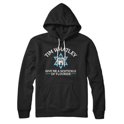 Tim Whatley Dentistry Hoodie Black | Funny Shirt from Famous In Real Life