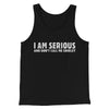 I Am Serious, And Don’t Call Me Shirley Funny Movie Men/Unisex Tank Top Black | Funny Shirt from Famous In Real Life