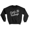 Catch No Feelings Ugly Sweater Black | Funny Shirt from Famous In Real Life