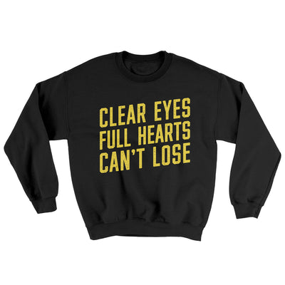 Clear Eyes, Full Hearts, Can’t Lose Ugly Sweater Black | Funny Shirt from Famous In Real Life