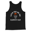 Catch You On The Flippity Flip Men/Unisex Tank Top Black | Funny Shirt from Famous In Real Life