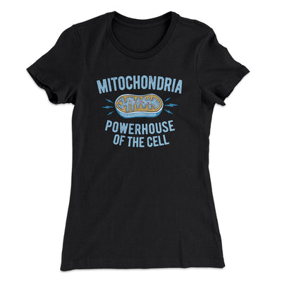 Mitochondria Powerhouse Of The Cell Women's T-Shirt Black | Funny Shirt from Famous In Real Life