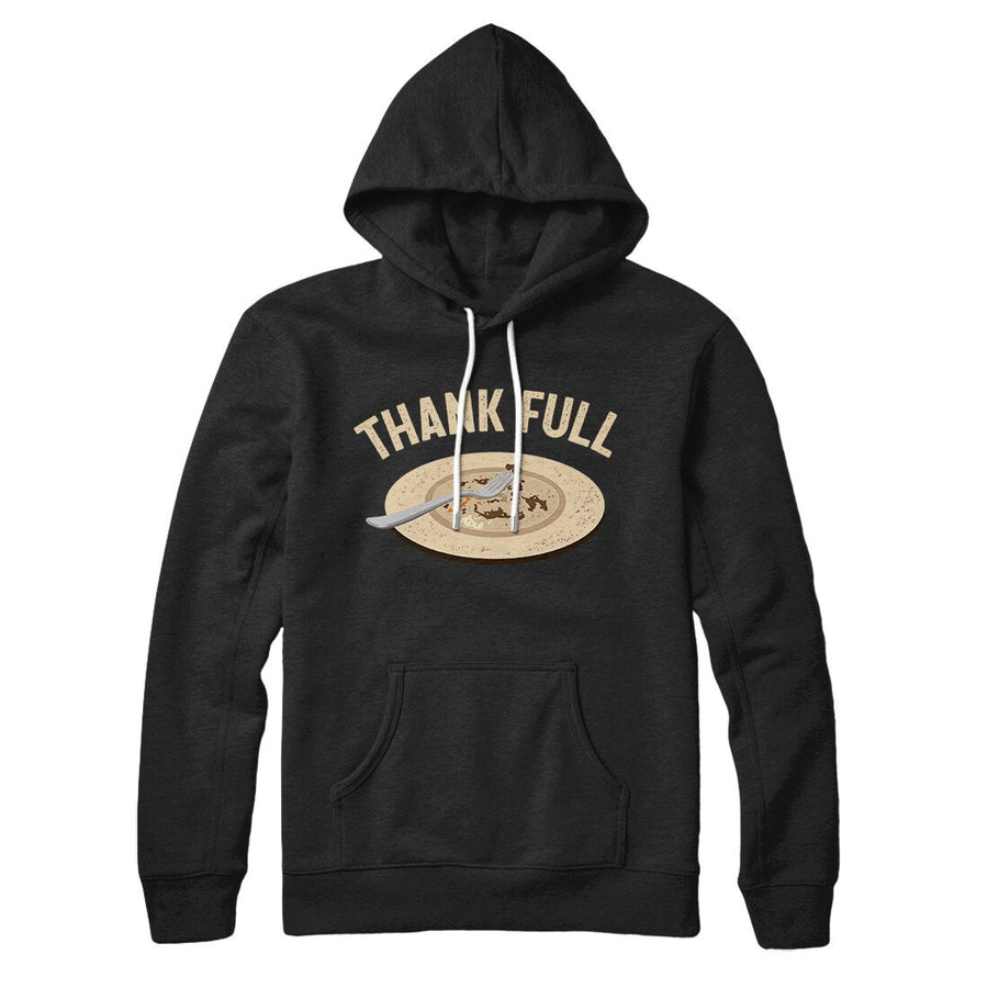 Thank Full Hoodie | Funny Shirt from Famous In Real Life