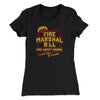 Fire Marshal Bill Fire Safety School Women's T-Shirt Black | Funny Shirt from Famous In Real Life