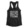 Hallelujah Holy Shit Where’s The Tylenol Women's Racerback Tank Black | Funny Shirt from Famous In Real Life