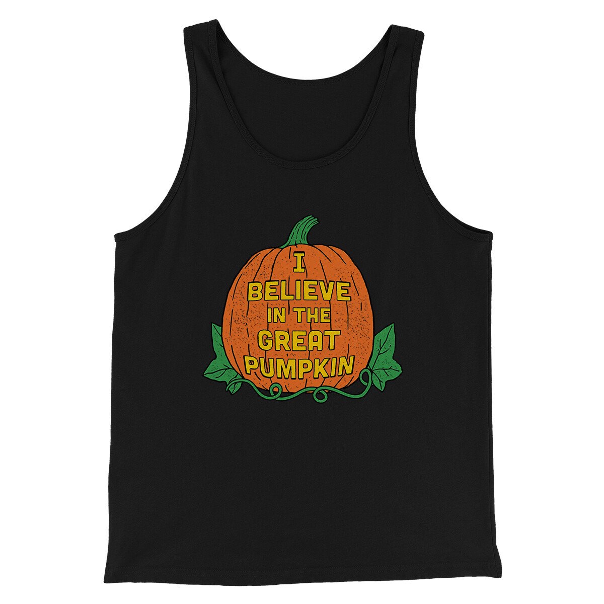 I Believe In The Great Pumpkin Men/Unisex Tank Top Black | Funny Shirt from Famous In Real Life