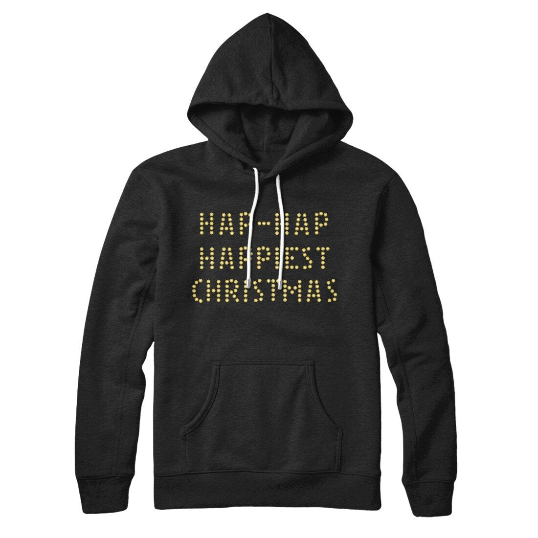 Hap-Hap Happiest Christmas Hoodie | Funny Shirt from Famous In Real Life