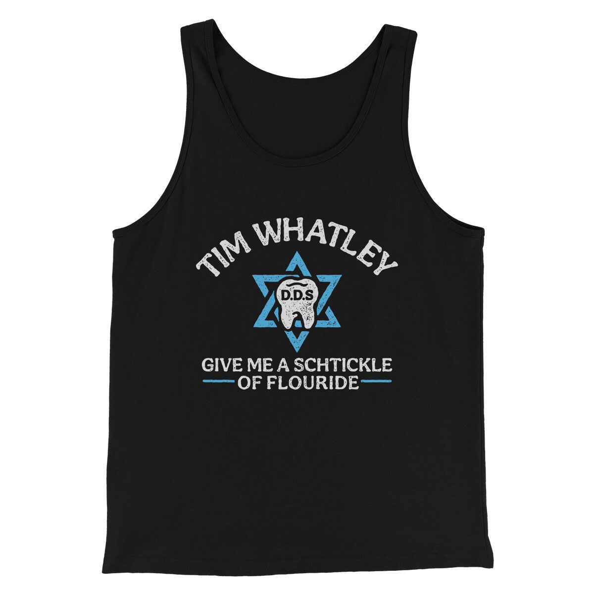 Tim Whatley Dentistry Men/Unisex Tank Top | Funny Shirt from Famous In Real Life
