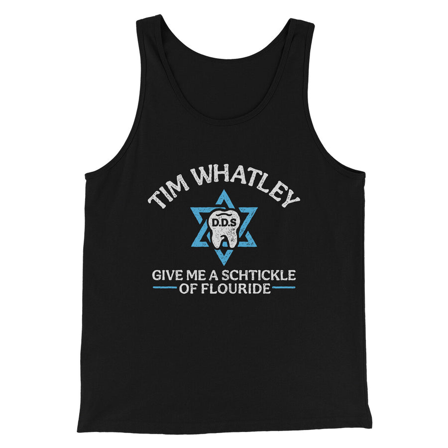 Tim Whatley Dentistry Men/Unisex Tank Top | Funny Shirt from Famous In Real Life