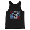 They May Take Our Lives But They’ll Never Take Our Freedom Funny Movie Men/Unisex Tank Top Black | Funny Shirt from Famous In Real Life