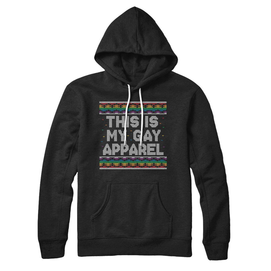 This Is My Gay Apparel Hoodie | Funny Shirt from Famous In Real Life