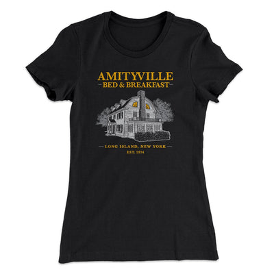 Amityville Bed And Breakfast Women's T-Shirt Black | Funny Shirt from Famous In Real Life