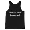 I Hope This Email Finds You Well Funny Men/Unisex Tank Top Black | Funny Shirt from Famous In Real Life