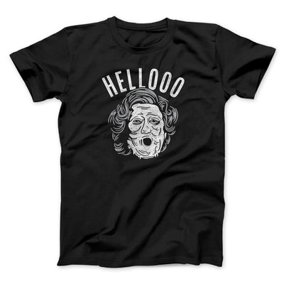Hellooo! Funny Movie Men/Unisex T-Shirt Black | Funny Shirt from Famous In Real Life