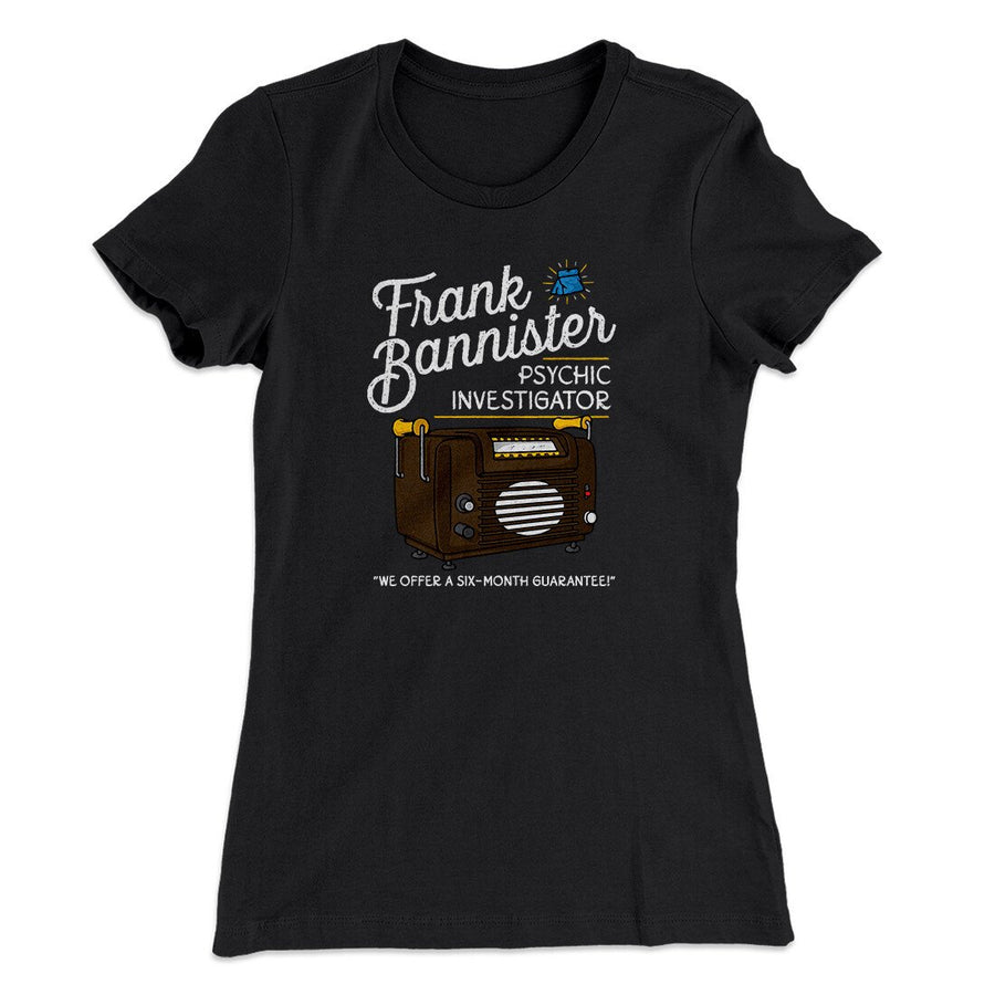 Frank Bannister Psychic Investigator Women's T-Shirt | Funny Shirt from Famous In Real Life