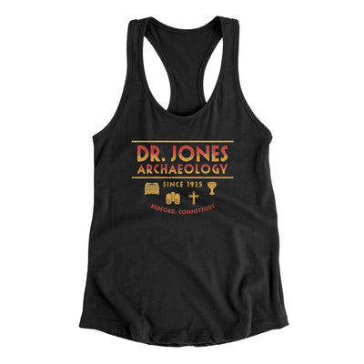 Dr. Jones Archaeology Women's Racerback Tank Black | Funny Shirt from Famous In Real Life