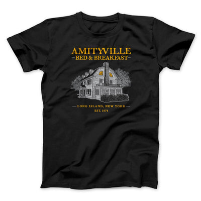 Amityville Bed And Breakfast Funny Movie Men/Unisex T-Shirt Black | Funny Shirt from Famous In Real Life
