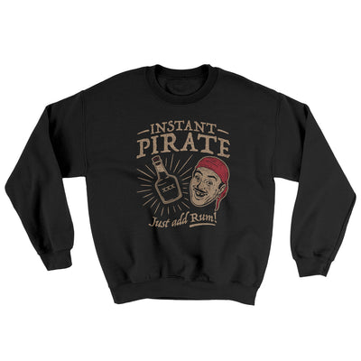 Instant Pirate, Just Add Rum Ugly Sweater Black | Funny Shirt from Famous In Real Life