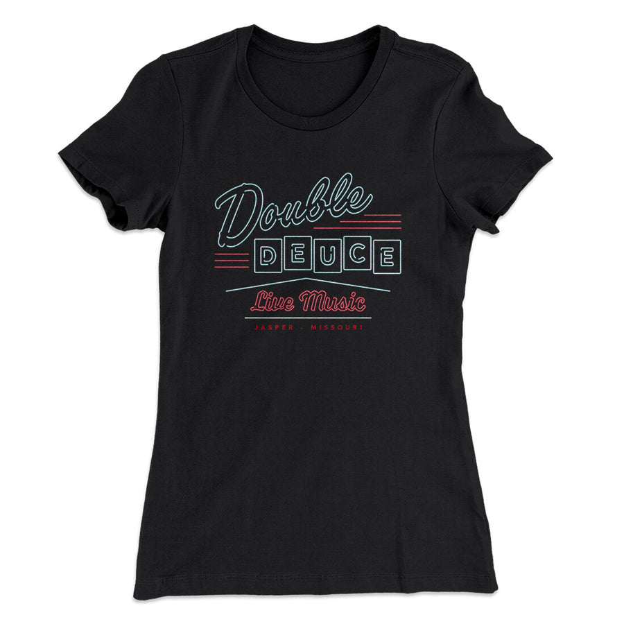 Double Deuce Women's T-Shirt | Funny Shirt from Famous In Real Life