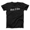 I Don't Do Matching Shirts, But I Do Funny Men/Unisex T-Shirt Black | Funny Shirt from Famous In Real Life