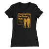 Thanksgiving Pre-Dinner Walk Funny Thanksgiving Women's T-Shirt Black | Funny Shirt from Famous In Real Life