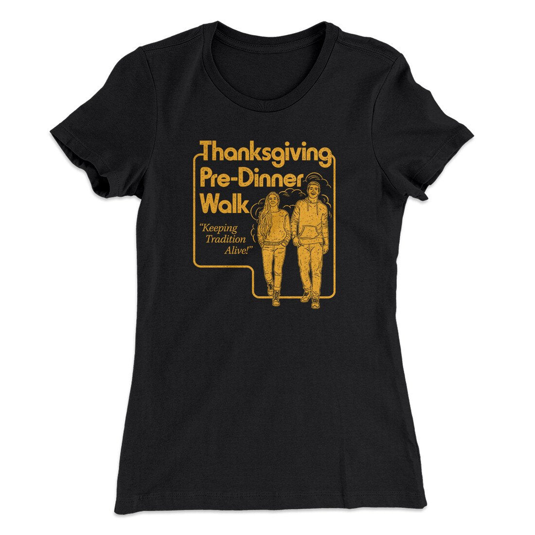 Thanksgiving Pre-Dinner Walk Funny Thanksgiving Women's T-Shirt | Funny Shirt from Famous In Real Life
