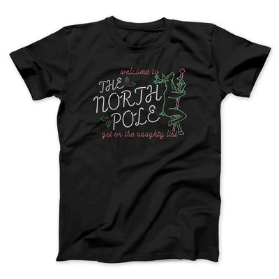 The North Pole Strip Club Men/Unisex T-Shirt Black | Funny Shirt from Famous In Real Life