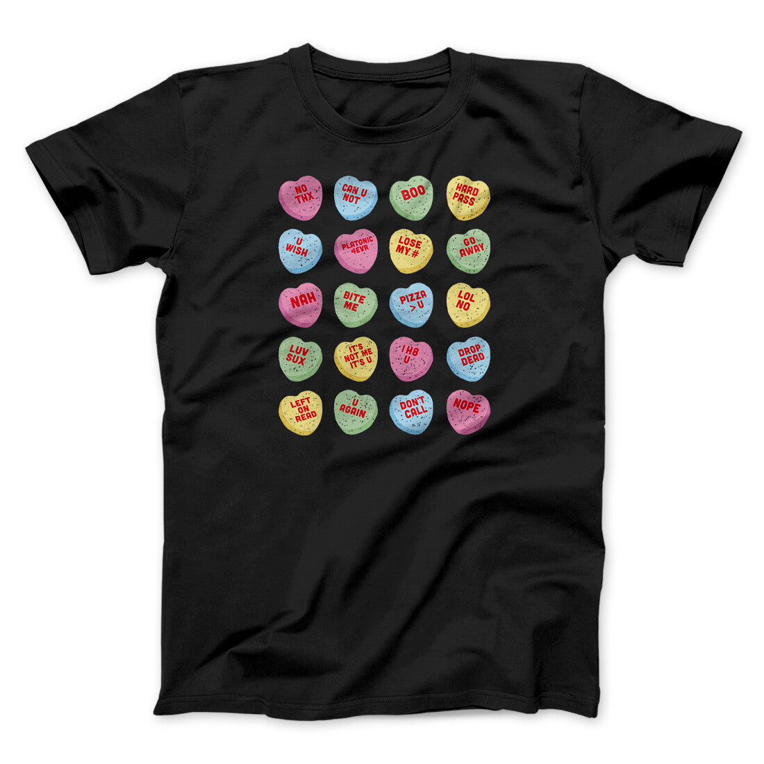 Candy Heart Anti-Valentines Men/Unisex T-Shirt | Funny Shirt from Famous In Real Life
