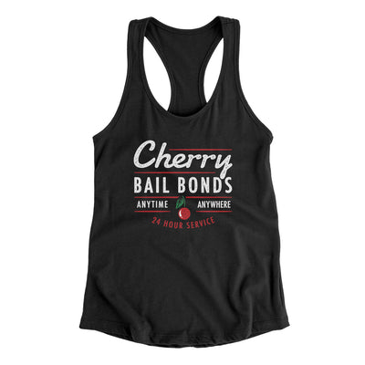 Cherry Bail Bonds Women's Racerback Tank Black | Funny Shirt from Famous In Real Life
