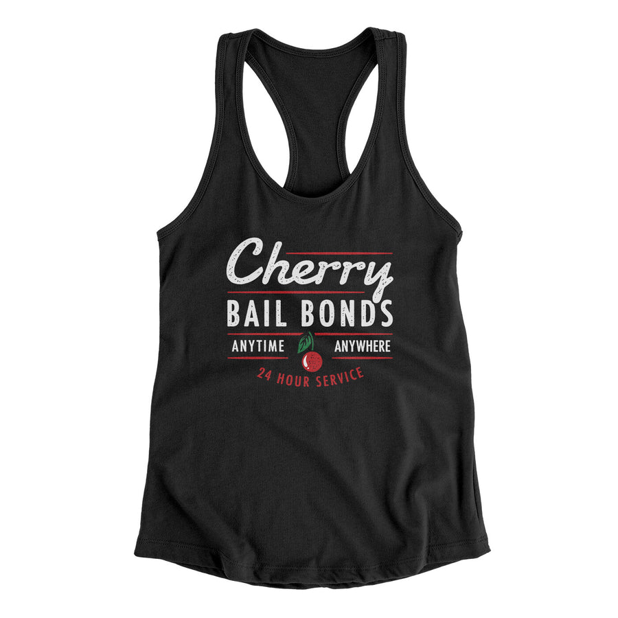 Cherry Bail Bonds Women's Racerback Tank | Funny Shirt from Famous In Real Life