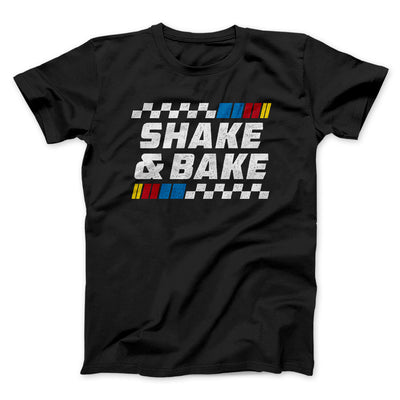 Shake And Bake Funny Movie Men/Unisex T-Shirt Black | Funny Shirt from Famous In Real Life