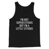 I’m Not Superstitious But I’m A Little Stitious Men/Unisex Tank Top Black | Funny Shirt from Famous In Real Life