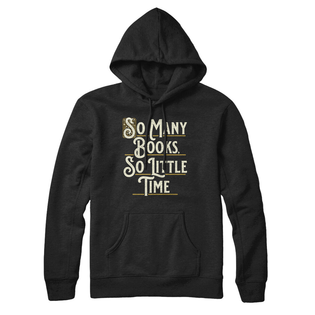 So Many Books, So Little Time Hoodie | Funny Shirt from Famous In Real Life