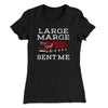 Large Marge Sent Me Women's T-Shirt Black | Funny Shirt from Famous In Real Life