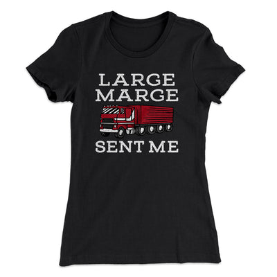 Large Marge Sent Me Women's T-Shirt Black | Funny Shirt from Famous In Real Life
