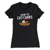 How To Cut Carbs (Pizza) Women's T-Shirt Black | Funny Shirt from Famous In Real Life